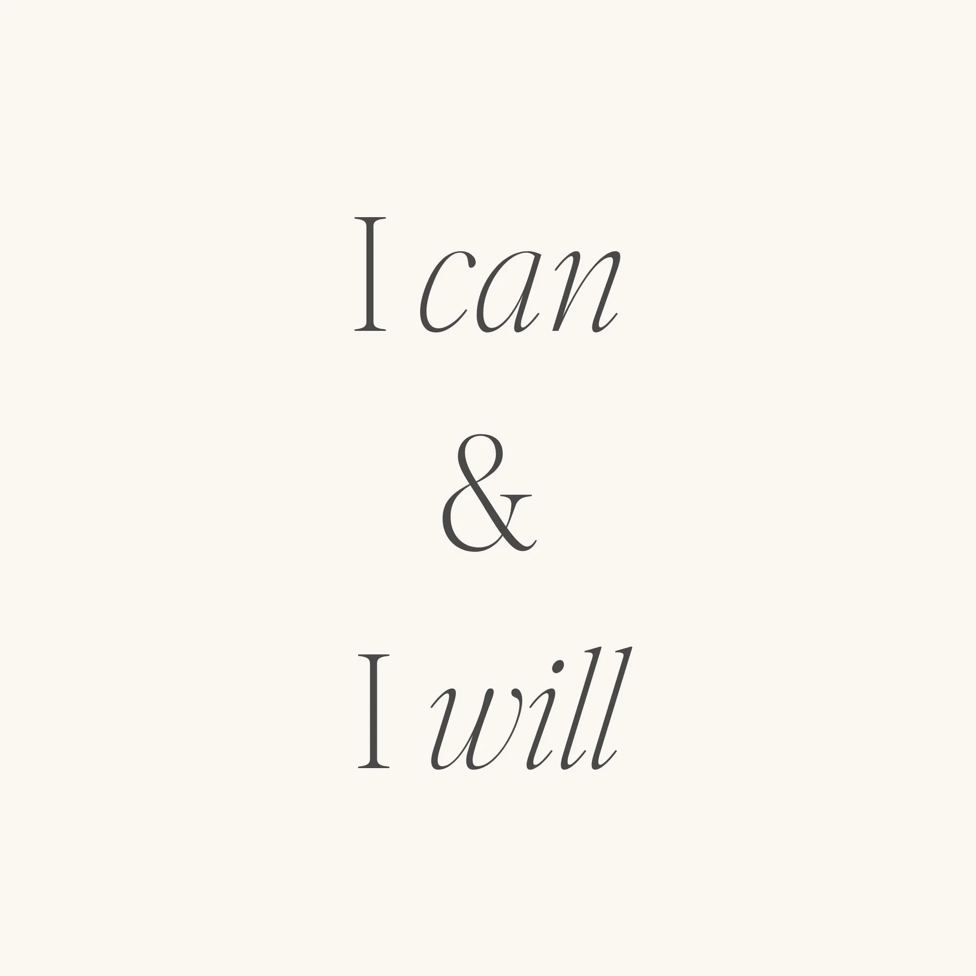 I Can and I Will